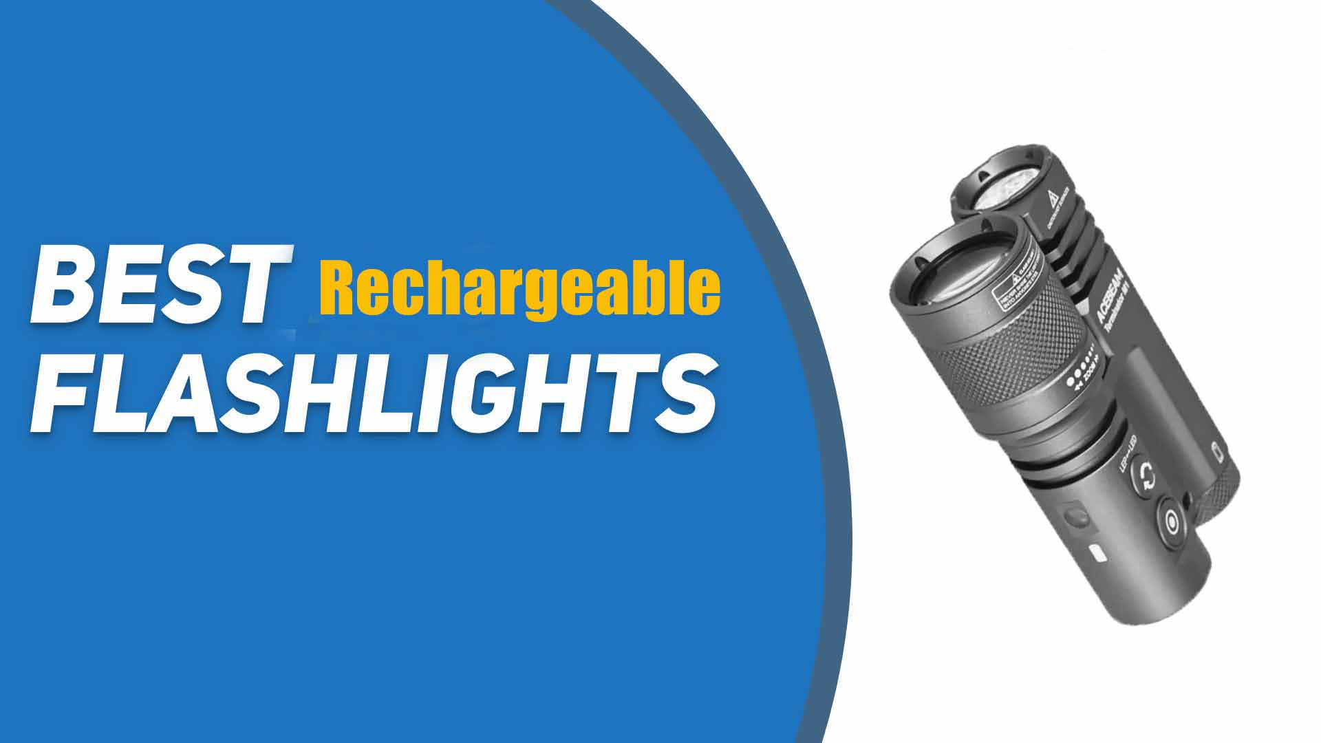 Best Rechargeable Flashlights 2024 Top Picks for Camping Or Hiking Tr